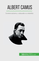 Albert Camus: Existencialismo, o absurdo e a rebeldia 2808669542 Book Cover