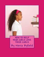 How to Help Your Girls Love Their Curls 1512254533 Book Cover
