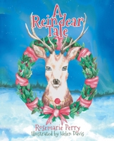 A Reindear Tale 1665309687 Book Cover