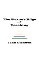 The Razor's Edge of Teaching 0578042800 Book Cover