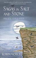 Sagas of Salt and Stone: Orkney Unwrapped 1912235021 Book Cover