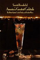 Secrets Revealed of America's Greatest Cocktails 0945562357 Book Cover