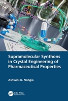 Supramolecular Synthons in Crystal Engineering of Pharmaceutical Properties 1032196181 Book Cover
