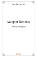 Accepter l’absence (French Edition) 2414217421 Book Cover