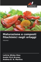 Maturazione e composti fitochimici negli ortaggi: Volume I (Italian Edition) 6206776255 Book Cover