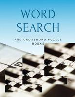 Word Search And Crossword Puzzle Books: Classic CrissCross, Crosswords & Variety Puzzles Crossword Puzzles Books All Time Favorite Variety Favorites Brain for adults and kids 1095857142 Book Cover