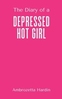 The Diary of a Depressed Hot Girl 9358316373 Book Cover