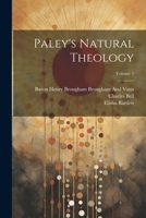 Paley's Natural Theology; Volume 1 1021639249 Book Cover