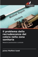 Il problema della recrudescenza del colera nella zona sanitaria: Metodi di prevenzione e controllo 6206267938 Book Cover