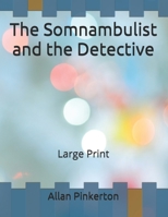The Somnambulist and the Detective 1727492153 Book Cover