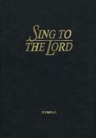 Sing To The Lord, Accompanist and Pulpit Edition 0834194015 Book Cover