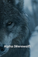 Alpha (Werewolf) B0DSCLK5BM Book Cover
