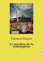 Le mystère de la rédemption (French Edition) B0FMQQJMFF Book Cover