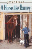 A Horse Like Barney 0688124151 Book Cover
