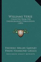 Williams Verse Collected from Her Undergraduate Publications; 143736523X Book Cover