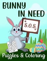 Bunny In Need Puzzles & Coloring: Easter Activity Book for Kids, with Mazes, Egg Hunt, Coloring & More B08W3F35KW Book Cover