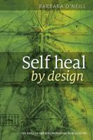 Self Heal by Design book by Barbara O'Neill Newest Edition! (FACTORY SEALED) 0648611817 Book Cover