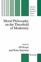 Moral Philosophy on the Threshold of Modernity 1402030002 Book Cover