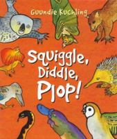 Squiggle, Diddle, Plop 1865083550 Book Cover
