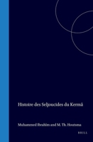 Histoire des Seljoucides du Kermân (French Edition) 9004570470 Book Cover