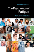 The Psychology of Fatigue: Work, Effort and Control 1107477808 Book Cover