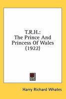 T.R.H.: The Prince And Princess Of Wales 0548901171 Book Cover