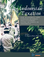 Indonesian Taxation: for Academics and Foreign Business Practitioners Doing Business in Indonesia 1678046701 Book Cover
