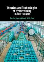 Theories and Technologies of Hypervelocity Shock Tunnels: Volume 54 131651675X Book Cover