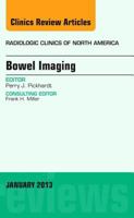 Bowel Imaging, an Issue of Radiologic Clinics of North America 1455773263 Book Cover