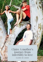A Mother's Journey from Infertility to Love 1037008677 Book Cover
