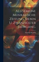 Allgemeine Musikalische Zeitung. Sieben u. zwanzigster Jahrgang. 1021533572 Book Cover