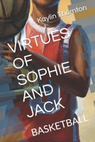 Virtues of Sophie and Jack: Basketball B0BRLRSYWK Book Cover
