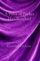 A Piece of Pocket Handkerchief 1036918645 Book Cover