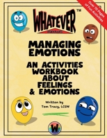 Managing Emotions: A Feelings & Coping Skills Workbook for Children 5-12 Years Old 1966150148 Book Cover