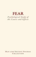 Fear: Psychological Study of the Causes and Effects 2366592663 Book Cover