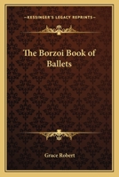 The Borzoi Book of Ballet B0006AR0SE Book Cover