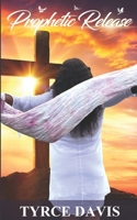 Prophetic Release B096XC57S8 Book Cover