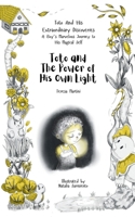 Toto and the Power of His Own Light (Toto and His Extraordinary Discoveries: A Boy’s Marvelous Journey to His Magical Self) 1916994075 Book Cover