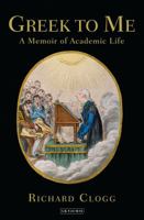 Greek to Me: A Memoir of Academic Life 1350240257 Book Cover