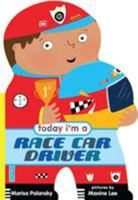 Today I'm a Race Car Driver 0374304394 Book Cover