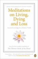 Meditations on Living, Dying and Loss: The Essential Tibetan Book of the Dead 0670021288 Book Cover