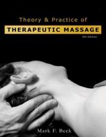 Theory and Practice of Therapeutic Massage (Softcover) (Milady's Aesthetician)