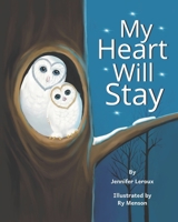 My Heart Will Stay 0578794578 Book Cover