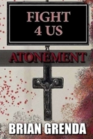 Fight 4 Us: Atonement B0C47JCZPJ Book Cover