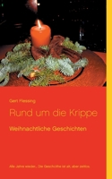 Rund um die Krippe: Weihnachtliche Geschichten 3752662263 Book Cover