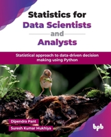 Statistics for Data Scientists and Analysts: Statistical approach to data-driven decision making using Python (English Edition) 9365897122 Book Cover