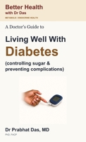 A Doctor's Guide to Living Well with DIABETES 1971672351 Book Cover