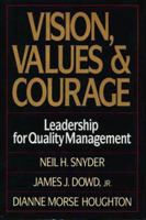 Vision, Values, and Courage: Leadership for Quality Management 0029297559 Book Cover
