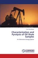 Characterization and Pyrolysis of Oil Shale Samples 3838300963 Book Cover