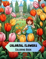 Colorful Flowers Coloring Book 1088276822 Book Cover